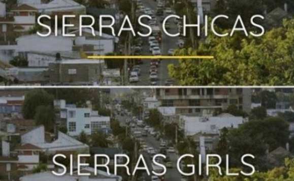 And ad says «Sierras Chicas» in Spanish and «Sierra Girls» in English